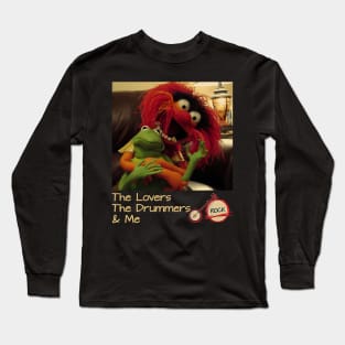 The Lovers The Drummers & Me Long Sleeve T-Shirt